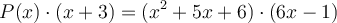 P(x) \cdot (x+3) = (x^2+5x+6) \cdot (6x-1)