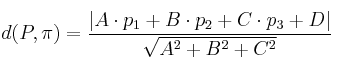 d(P, \pi)=\frac{|A \cdot p_1+B \cdot p_2+C \cdot p_3 +D|}{\sqrt{A^2+B^2+C^2}}