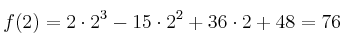 f(2) = 2 \cdot 2^3-15\cdot 2^2+36 \cdot 2+48 = 76
