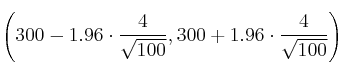 \left( 300-1.96\cdot\frac{4}{\sqrt{100}} , 300+1.96\cdot\frac{4}{\sqrt{100}} \right)