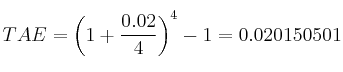 TAE = \left( 1 + \frac{0.02}{4} \right)^4 -1 = 0.020150501