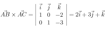 \vec{AB} \times \vec{AC} = \left| \begin{array}{ccc} 
\vec{i} & \vec{j} & \vec{k} \\
1 & 0 & -2 \\
0 & 1 & -3
\end{array} \right| = 2 \vec{i} + 3\vec{j} + \vec{k}