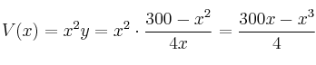 V(x)=x^2y =x^2 \cdot \frac{300-x^2}{4x} = \frac{300x - x^3}{4}