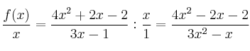\frac{f(x)}{x} = \frac{4x^2+2x-2}{3x-1} : \frac{x}{1}=\frac{4x^2-2x-2}{3x^2-x}