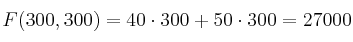 F(300,300)=40 \cdot 300 + 50 \cdot 300 = 27000