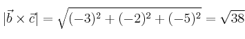 |\vec{b} \times \vec{c}|= \sqrt{(-3)^2+(-2)^2+(-5)^2} = \sqrt{38}