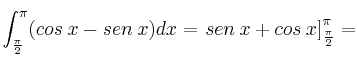 \int_{\frac{\pi}{2}}^{\pi} (cos \:x - sen \:x)dx = \left. sen \:x + cos \:x\right]_{\frac{\pi}{2}}^{\pi} =
