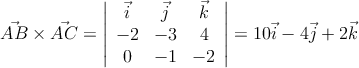 \vec{AB} \times \vec{AC}= \left| \begin{array}{ccc} 
\vec{i} &\vec{j} &\vec{k} \\
 -2 & -3 & 4 \\
 0 & -1 & -2 
\end{array} \right| = 10\vec{i} -4\vec{j} + 2\vec{k}