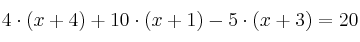 4 \cdot (x+4) + 10 \cdot (x+1) - 5 \cdot (x+3) = 20