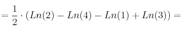 =\frac{1}{2} \cdot \left( Ln(2) - Ln(4) - Ln(1) + Ln(3) \right)=