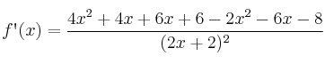 f\textsc{\char13}(x)=\frac{4x^2+4x+6x+6-2x^2-6x-8}{(2x+2)^2}