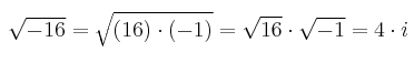 \sqrt{-16}=\sqrt{(16) \cdot (-1)}=\sqrt{16} \cdot \sqrt{-1} =4 \cdot i