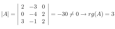 |A| = 
\left|
\begin{array}{cccc}
     2 & -3 & 0
  \\ 0 & -4 & 2
  \\ 3 & -1 & 2
\end{array}
\right| = -30 \neq 0 \rightarrow rg(A)=3