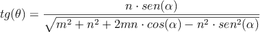 tg(\theta) = \frac{n \cdot sen(\alpha)}{\sqrt{m^2+n^2+2mn \cdot cos(\alpha)-n^2 \cdot sen^2(\alpha)}}
