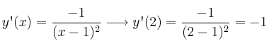 y\textsc{\char13}(x)=\frac{-1}{(x-1)^2} \longrightarrow y\textsc{\char13}(2)=\frac{-1}{(2-1)^2}=-1