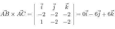 \vec{AB} \times \vec{AC}= \left| \begin{array}{ccc} 
\vec{i} &\vec{j} &\vec{k} \\
 -2 & -2 & -2 \\
 1 & -2 & -2 
\end{array} \right| = 0\vec{i}-6\vec{j}+6\vec{k}