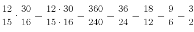 \frac{12}{15} \cdot \frac{30}{16} = \frac{12 \cdot 30}{15 \cdot 16}=\frac{360}{240}=\frac{36}{24}=\frac{18}{12}=\frac{9}{6}=\frac{3}{2}