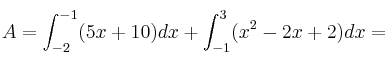 A = \int_{-2}^{-1} (5x+10)dx +  \int_{-1}^{3} (x^2-2x+2)dx=