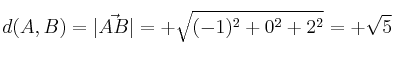d(A,B)=|\vec{AB}|=+ \sqrt{(-1)^2+0^2+2^2}=+\sqrt{5}