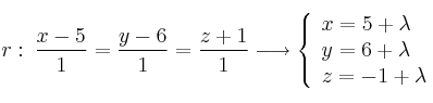 r: \: \frac{x-5}{1}=\frac{y-6}{1}=\frac{z+1}{1} \longrightarrow \left\{ \begin{array}{lll}
x=5+\lambda  \\  
y=6+\lambda  \\
z=-1+\lambda
\end{array}
\right.
