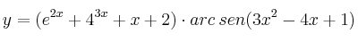 y=(e^{2x}+4^{3x}+x+2) \cdot arc \: sen(3x^2-4x+1)