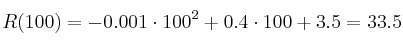 R(100) =  -0.001\cdot 100^2 + 0.4 \cdot 100 + 3.5 = 33.5