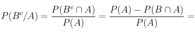 P(B^c/A) = \frac{P(B^c \cap A)}{P(A)}= \frac{P(A)-P(B \cap A)}{P(A)}=