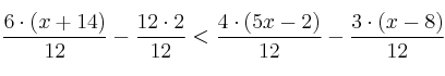 \frac{6\cdot (x+14)}{12} - \frac{12 \cdot 2}{12} < \frac{4 \cdot (5x-2)}{12} - \frac{3 \cdot (x-8)}{12}