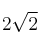 2\sqrt{2}