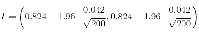I = \left( 0.824-1.96 \cdot \frac{0.042}{\sqrt{200}},  0.824+1.96 \cdot \frac{0.042}{\sqrt{200}}\right)