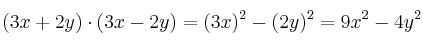 (3x+2y)  \cdot (3x-2y) = (3x)^2 - (2y)^2  =9x^2 - 4y^2