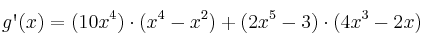 g\textsc{\char13}(x) = (10x^4) \cdot (x^4-x^2) + (2x^5-3) \cdot (4x^3-2x)
