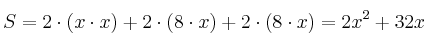 S = 2 \cdot (x \cdot x) + 2 \cdot (8 \cdot x) + 2 \cdot (8 \cdot x) = 2x^2+32x