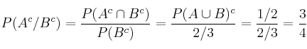 P(A^c/B^c) = \frac{P(A^c \cap B^c)}{P(B^c)} = \frac{P(A \cup B)^c}{2/3} = \frac{1/2}{2/3} = \frac{3}{4}