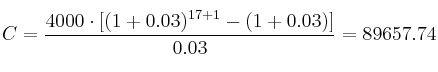 C = \frac{4000 \cdot \left[ (1+0.03)^{17+1} - (1+0.03) \right]}{0.03}=89657.74