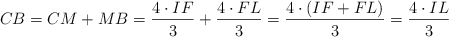 CB = CM + MB = \frac{4 \cdot IF}{3} + \frac{4 \cdot FL}{3} = \frac{4 \cdot (IF + FL)}{3} = \frac{4 \cdot IL}{3} 