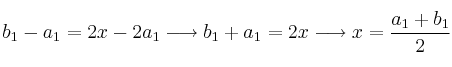 b_1-a_1=2x-2a_1 \longrightarrow b_1+a_1=2x \longrightarrow x=\frac{a_1+b_1}{2}