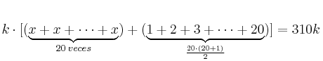 k \cdot [ (\underbrace{x+x+ \cdots  +x}_{20 \: veces}) + (\underbrace{1+2+3+ \cdots +20}_{\frac{20 \cdot (20+1)}{2}}) ]= 310k