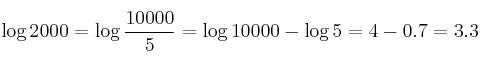 \log{2000}= \log {\frac{10000}{5}} = \log{10000} - \log{5} = 4 - 0.7 = 3.3