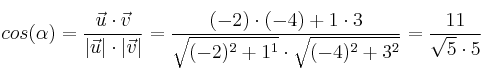cos(\alpha) = \frac{\vec{u} \cdot \vec{v}}{ |\vec{u}| \cdot |\vec{v}|}=
\frac{(-2)\cdot (-4)+1 \cdot 3}{\sqrt{(-2)^2+1^1} \cdot \sqrt{(-4)^2+3^2}}=
\frac{11}{\sqrt{5} \cdot 5}