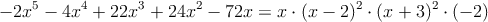 -2x^5-4x^4+22x^3+24x^2-72x = x \cdot (x-2)^2 \cdot (x+3)^2 \cdot (-2)