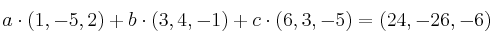 a \cdot (1,-5,2) + b \cdot (3,4,-1) + c \cdot (6,3,-5) = (24,-26,-6)