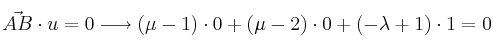 \vec{AB} \cdot u =0 \longrightarrow (\mu-1) \cdot 0 + (\mu-2) \cdot 0 + (-\lambda+1) \cdot 1 =0