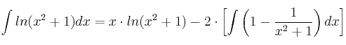 \int ln(x^2+1) dx = x \cdot ln(x^2+1) - 2 \cdot \left[ \int \left(1 - \frac{1}{x^2+1}\right)dx \right]