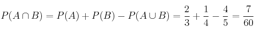 P(A \cap B) = P(A)+P(B)-P(A \cup B)=\frac{2}{3}+\frac{1}{4}-\frac{4}{5}=\frac{7}{60}