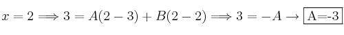 x=2 \Longrightarrow 3=A(2-3)+B(2-2) \Longrightarrow 3=-A \rightarrow \fbox{A=-3}
