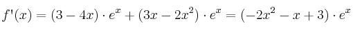 f\textsc{\char13}(x) = (3-4x)\cdot e^x + (3x-2x^2)\cdot e^x = (-2x^2-x+3) \cdot e^x