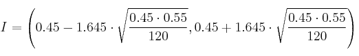 I = \left( 0.45-1.645 \cdot \sqrt{\frac{0.45 \cdot 0.55}{120}}, 0.45+1.645 \cdot \sqrt{\frac{0.45 \cdot 0.55}{120}} \right)