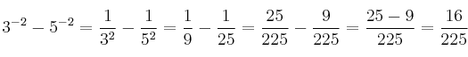3^{-2}-5^{-2} = \frac{1}{3^2} - \frac{1}{5^2} = \frac{1}{9} - \frac{1}{25} =\frac{25}{225} - \frac{9}{225} = \frac{25-9}{225} = \frac{16}{225}