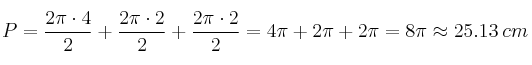 P = \frac{2 \pi \cdot 4}{2} + \frac{2 \pi \cdot 2}{2}  + \frac{2 \pi \cdot 2}{2}=4 \pi + 2 \pi + 2 \pi = 8 \pi \approx 25.13 \: cm